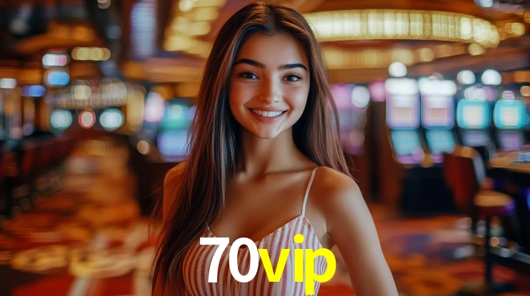 70vip: Jogos de Caça-Níqueis-Altas Recompensas, Roleta-Velocidade, Blackjack-Desafios Máximos